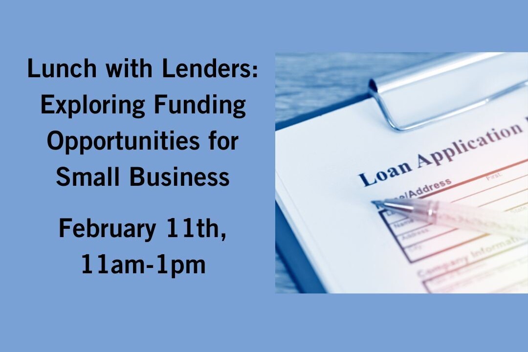 Lunch with Lenders: Exploring Funding Opportunities for Small Business